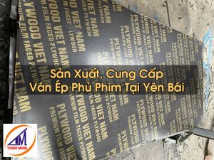 Ván Ép Phủ Phim Tại Yên Bái